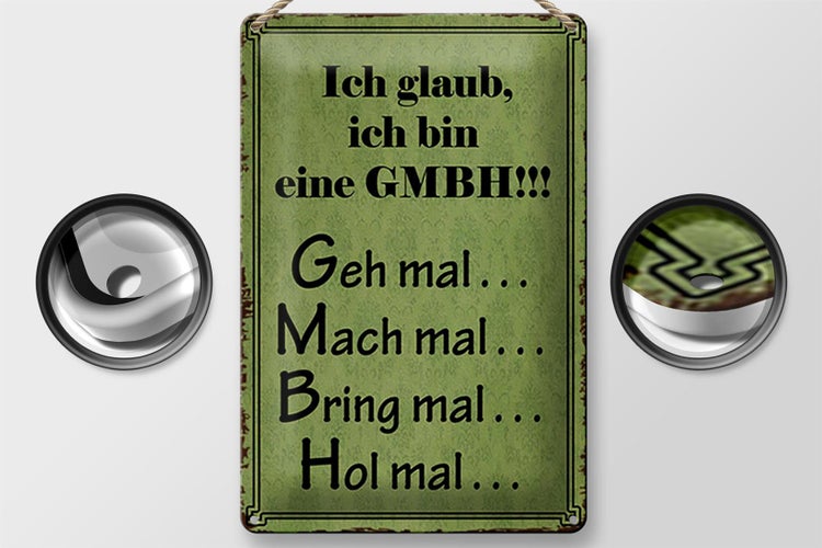 Blechschild Spruch 20x30cm ich bin GMBH geh mal mach mal