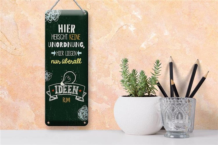 Blechschild Spruch Hier herscht keine Unordnung grün 10x27cm