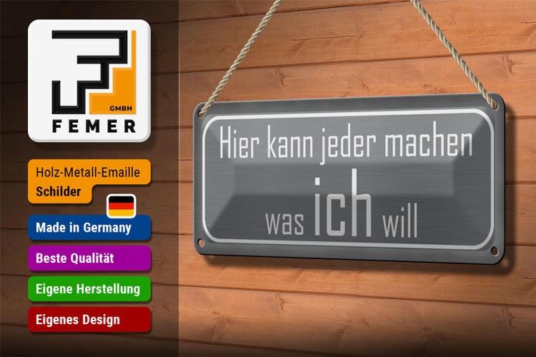 Blechschild Spruch 27x10cm hier jeder macht was ich will Dekoration