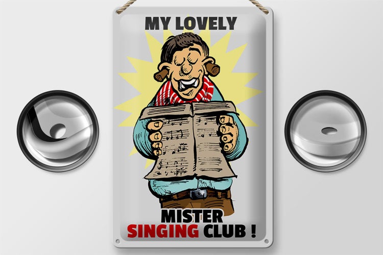 Blechschild Spruch 20x30cm My lovely Mr Singing Club