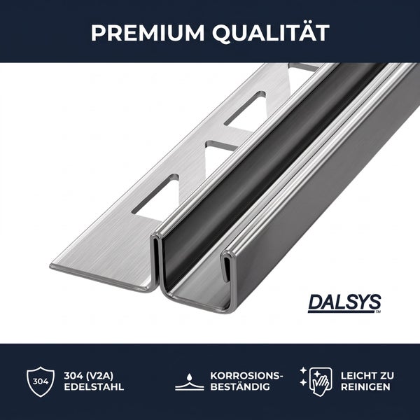 Dalsys Fliesenschiene aus Edelstahl 304 V2A, korrosionsbeständig und leicht zu reinigen. Dalsys Logo.