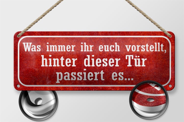 Blechschild Spruch 27x10cm hinter dieser Tür passiert es Dekoration