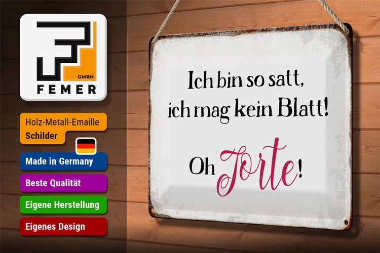 Blechschild Spruch 30x20cm bin satt mag kein Blatt Oh Torte