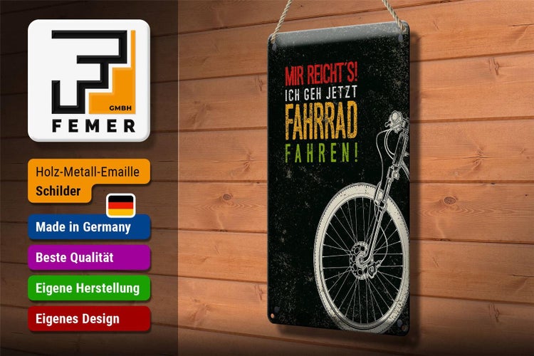 Blechschild Spruch 20x30cm Mir reicht´s Ich geh Fahrrad fahren