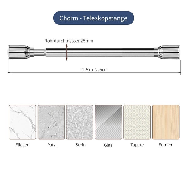 Teleskopstange aus Chrom mit 25 Millimeter Rohrdurchmesser und einer ausziehbaren Länge von 1,5 bis 2,5 Meter für verschiedene Untergründe.