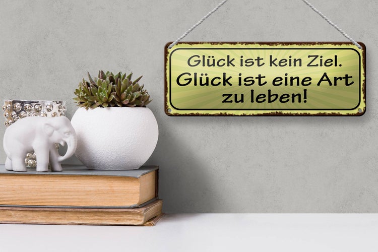 Blechschild Spruch 27x10cm Glück kein Ziel ist Art zu leben Dekoration