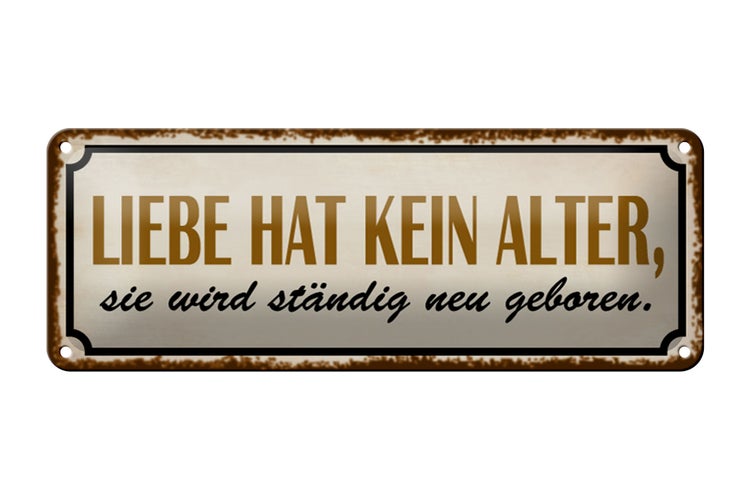 Blechschild Spruch 27x10cm Liebe hat kein Alter sie wird Dekoration