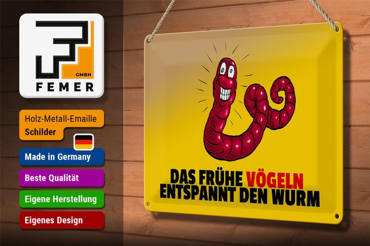 Blechschild Spruch 30x20cm Das frühe vögeln entspannt den Wurm