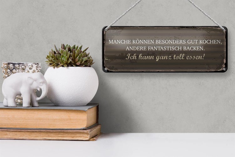 Blechschild Spruch 27x10 cm Manche können Kochen Ich kann ganz toll essen