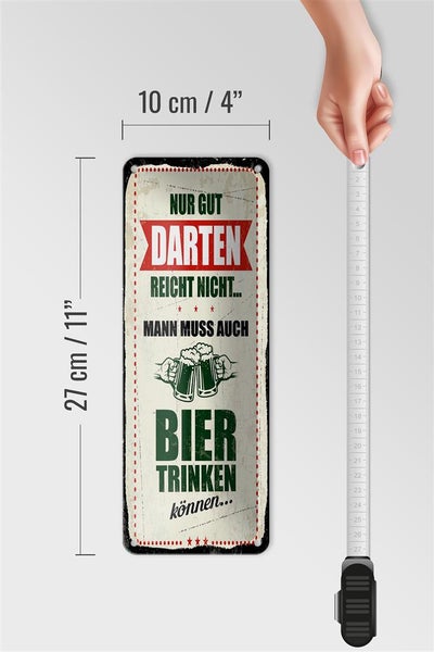 Blechschild Spruch 10x27 cm Nur gut Darten reicht nicht muss Bier trinken