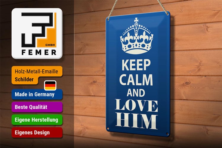 Blechschild Spruch 20x30cm Keep Calm and love him