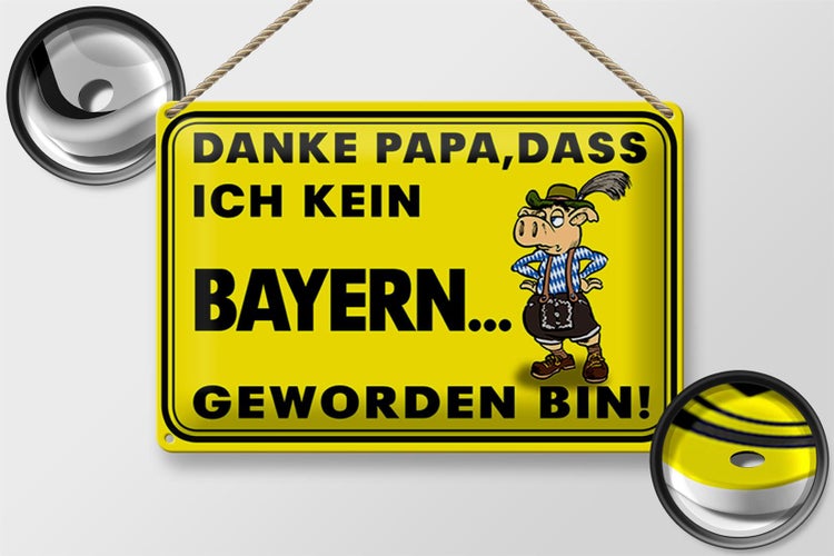 Blechschild Spruch 30x20cm Danke Papa dass ich kein Bayer