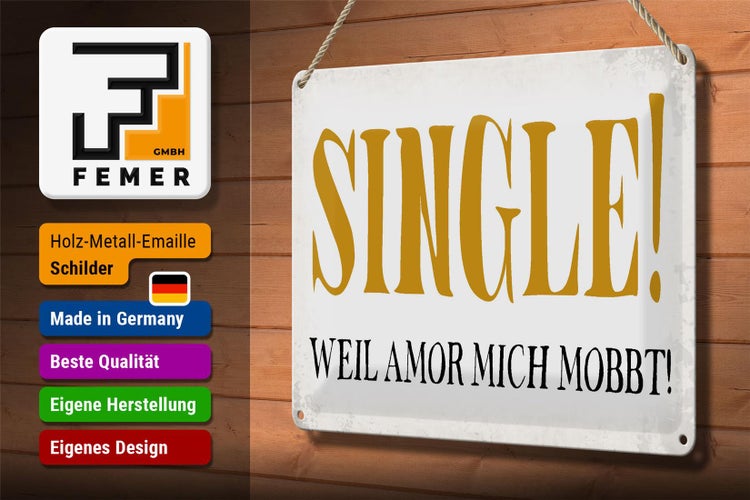 Blechschild Spruch 30x20cm Single weil amor mich mobbt