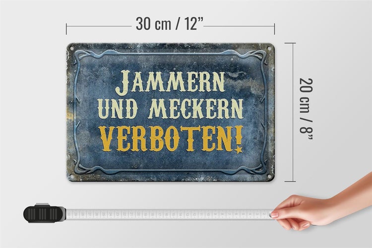 Blechschild Hinweis 30x20cm jammern und meckern verboten