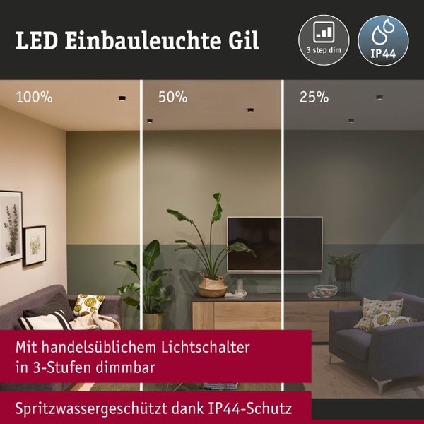 LED Einbauleuchte Gil in drei Helligkeitsstufen (100, 50 und 25 Prozent), über Wandschalter dimmbar, spritzwassergeschützt nach Schutzart IP44.