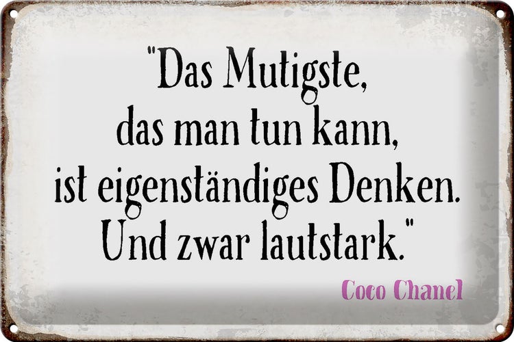Blechschild Spruch 30x20cm Mutigste eigenständiges Denken