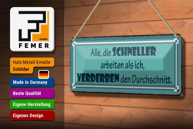 Blechschild Spruch 27x10cm schneller arbeiten verderben den Dekoration