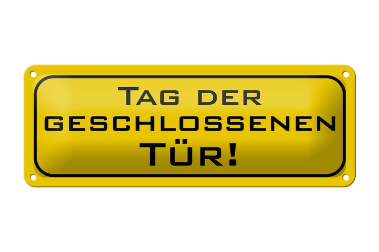 Blechschild Spruch 27x10cm Tag der geschlossenen Tür Dekoration