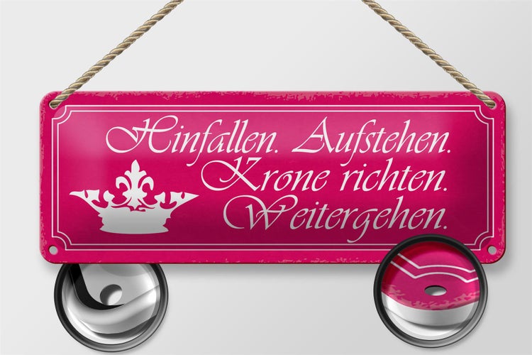Blechschild Spruch 27x10cm Hinfalle aufstehe Krone richten Dekoration