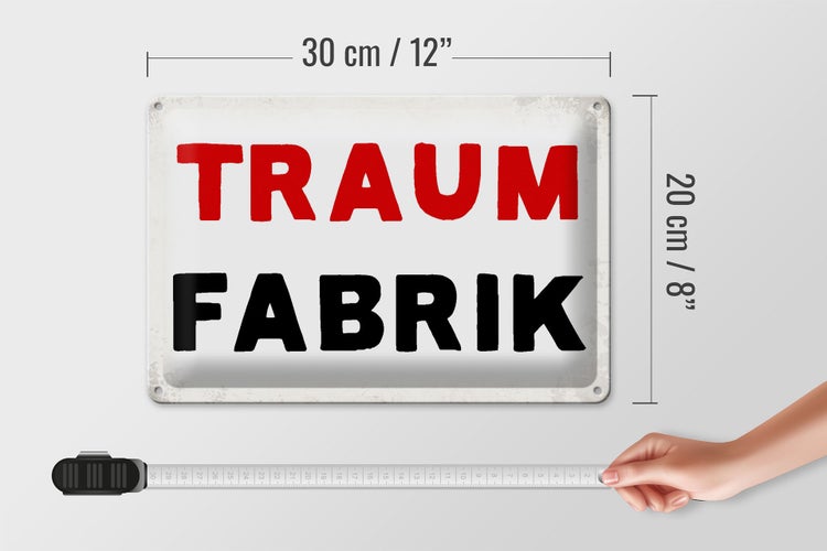 Blechschild Spruch 30x20cm Traum Fabrik Retro
