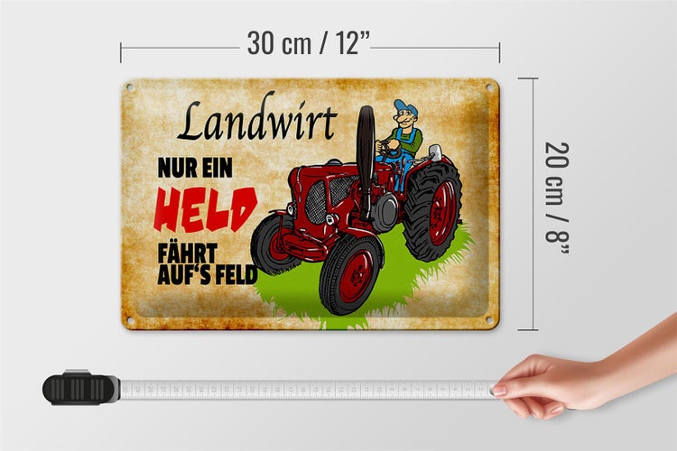 Blechschild Spruch 30x20cm Landwirt nur ein Held fährt