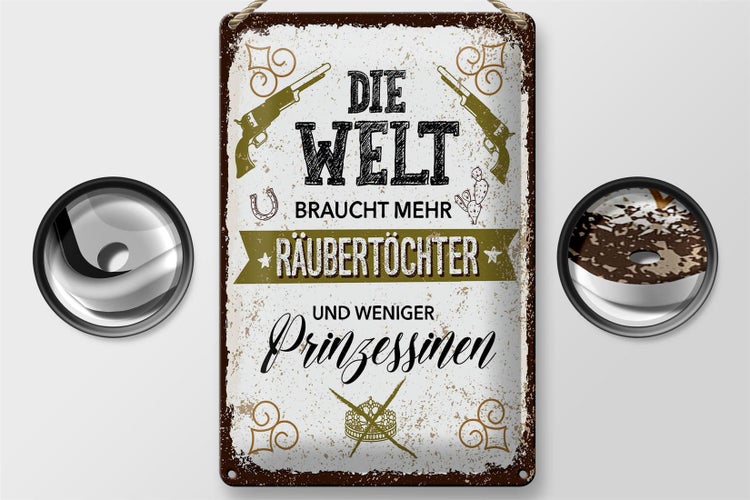Blechschild Spruch Räubertöchter weniger Prinzessinen 20x30cm