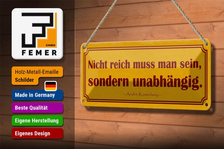 Blechschild Spruch 27x10cm nicht reich sondern unabhängig Dekoration