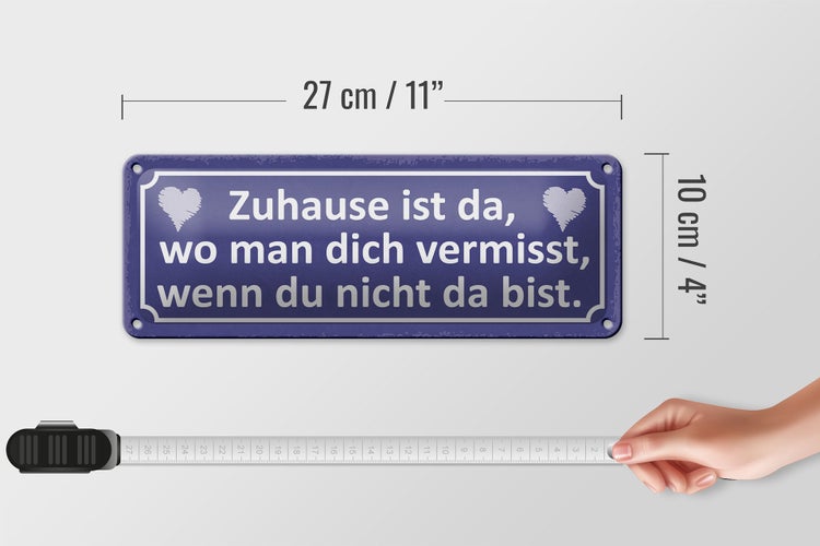 Blechschild Spruch 27x10cm Zuhause wo man ich vermisst Dekoration