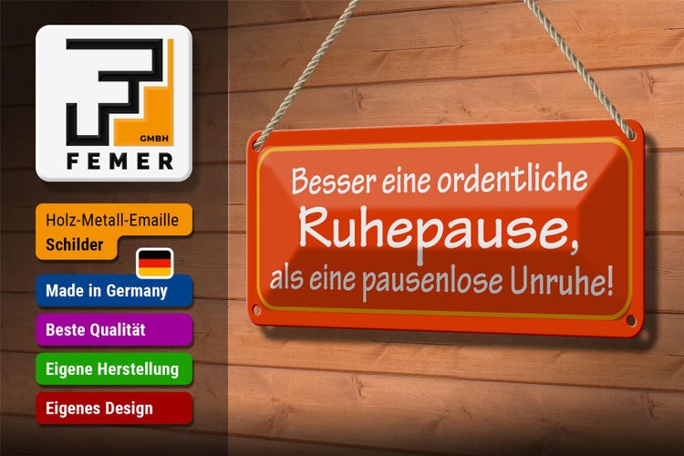 Blechschild Spruch 27x10cm Besser eine ordentliche Ruhepause