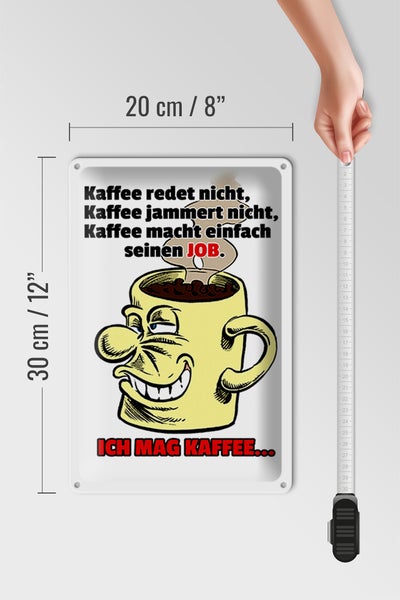 Blechschild Spruch 20x30cm Kaffee redet nicht macht seinen Job