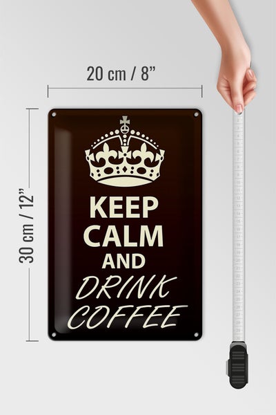 Blechschild Spruch 20x30cm Keep Calm and drink Coffee