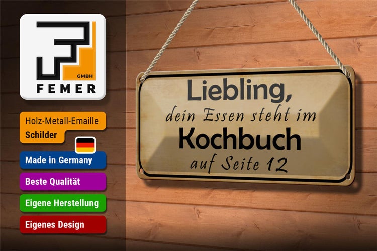 Blechschild Spruch 27x10cm Liebling das Essen steht im Kochbuch auf Seite 12