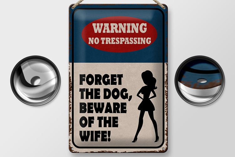 Blechschild Spruch 20x30cm warning no trespassing Dog Wife