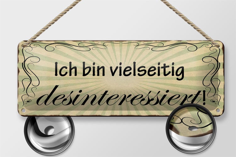 Blechschild Spruch 27x10cm ich bin vielseitig desinteressiert