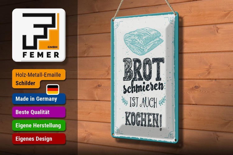 Blechschild Spruch 20x30cm Brot schmieren ist auch kochen
