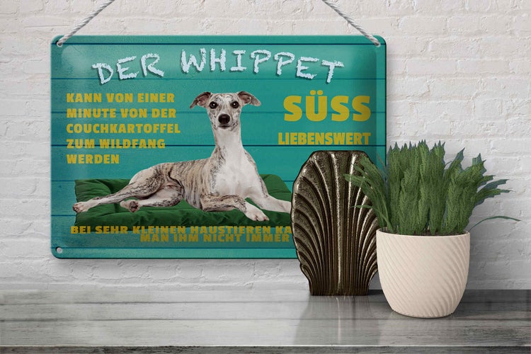 Blechschild Spruch 30x20cm der Whippet Hund süss lebenswert