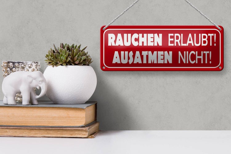 Blechschild Spruch 27x10cm Rauchen erlaubt Ausatmen nicht Dekoration