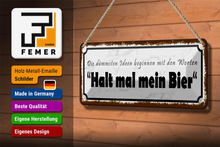 Blechschild Spruch 27x10cm dümmste Ideen halt mein Bier Dekoration