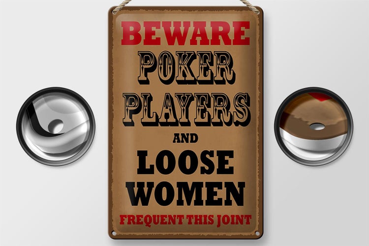 Blechschild Spruch 20x30cm Poker Players and loose women