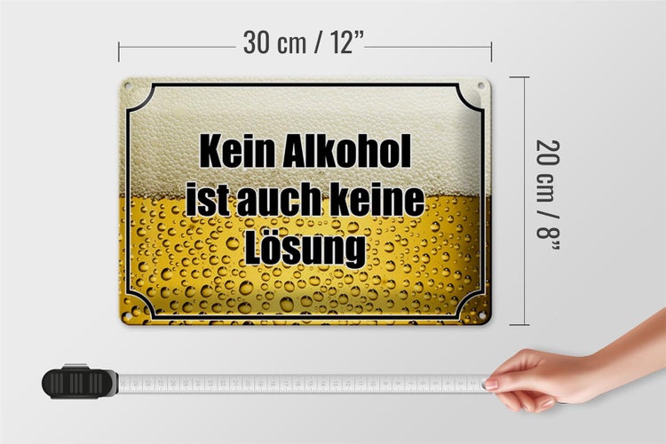 Blechschild Spruch 30x20cm Bier kein Alkohol keine Lösung