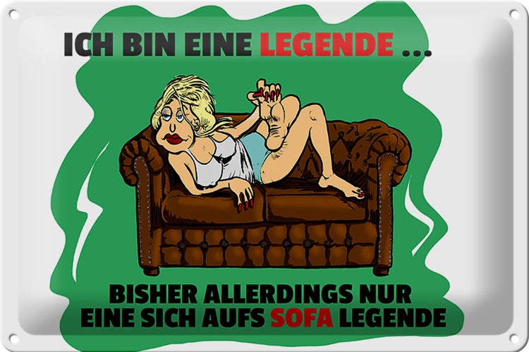 Blechschild Spruch 30x20cm Bin eine Legende auf Sofa legende