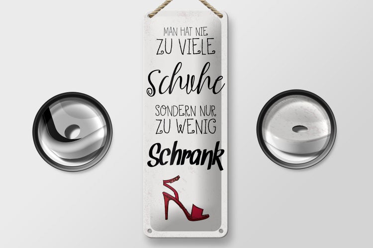 Blechschild Spruch Schuhe nie zu viel Schrank wenig 10x27cm