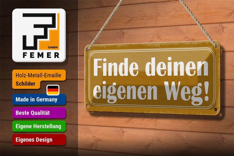Blechschild Spruch 27x10cm finde deinen eigenen Weg gelbes Schild