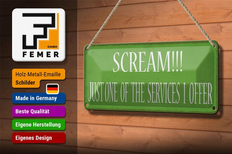 Blechschild Spruch 27x10cm scream just one of the services Dekoration