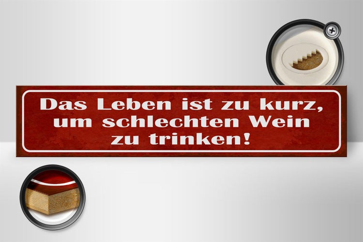 Holzschild Spruch 46x10cm Leben zu kurz um schlechten Wein Dekoration