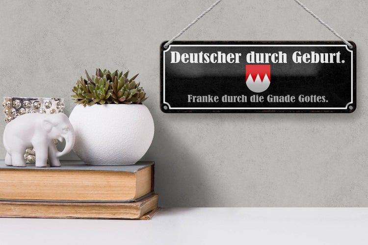 Blechschild Spruch 27x10cm Deutscher durch Geburt Franke Dekoration