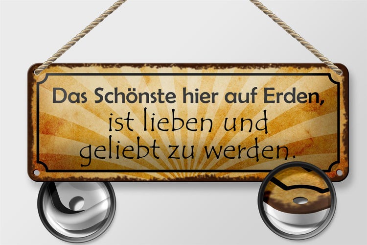 Blechschild Spruch 27x10cm schönste lieben geliebt werden Dekoration