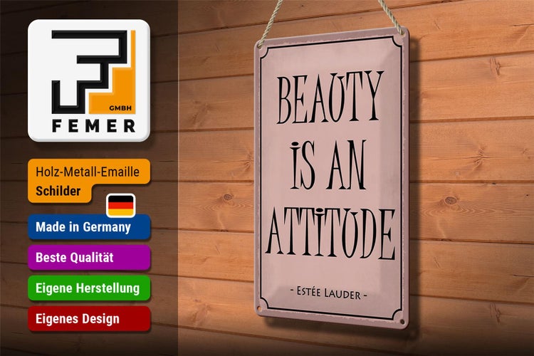 Blechschild Spruch 20x30cm beauty is an attitude