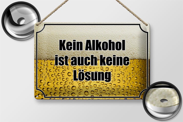 Blechschild Spruch 30x20cm Bier kein Alkohol keine Lösung
