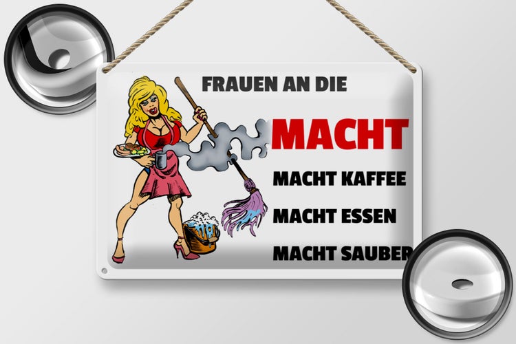 Blechschild Spruch 30x20cm Frauen an die Macht. Macht Kaffee
